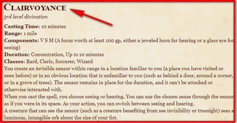 Clairvoyance - DND 5th Edition Clairvoyance Source Player&39;s Handbook 3rd-level divination Casting Time 10 minutes Range 1 mile Components V, S, M (a focus worth at least 100 gp, either a jeweled horn for hearing or a glass eye for seeing) Duration Concentration, up to 10 minutes. . Spyglass of clairvoyance dnd 5e